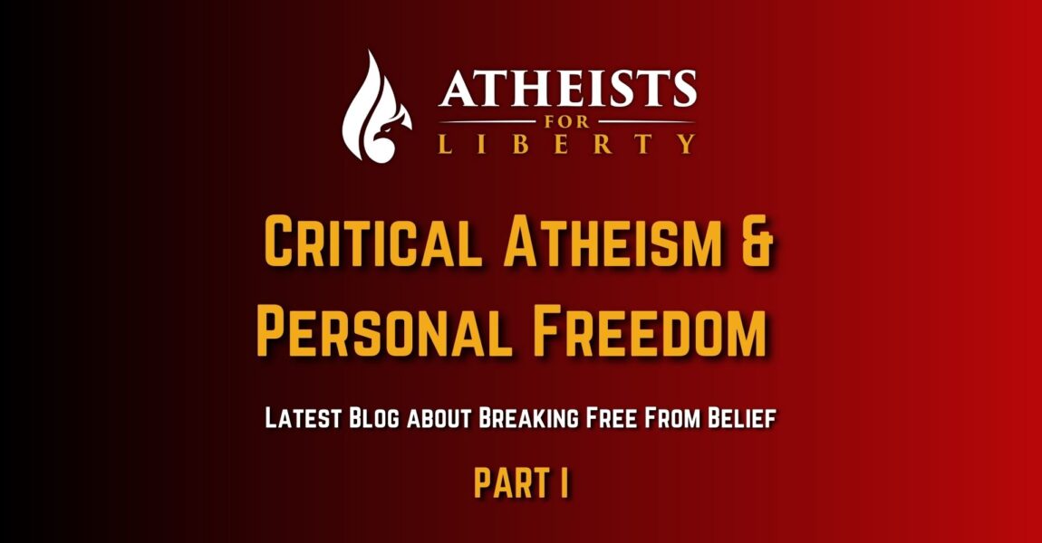 Critical Atheism and Personal Freedom (part I)